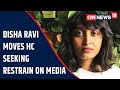 Disha Ravi Moves Delhi HC Seeking Restraint On Media | CNN News18