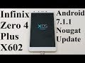 How to Update Infinix Zero 4 Plus X602 to Android 7.1.1 Nougat OS