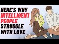 15 Reasons Why The Most Intelligent People Fight With Love
