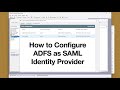 How to Configure ADFS as SAML Identity Provider