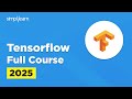 TensorFlow Full Course 2026 | TensorFlow Tutorial for Beginners | TensorFlow Course| Simplilearn