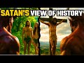 The Entire Bible Story Told from Satan's Perspective