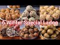 6 Must Try Winter Special Ladoo Recipe for Energy \u0026 Warmth | Healthy \u0026 Nutrient Winter Recipes