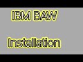 IBM BAW Installation @GCPWorldWideTraining