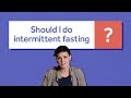 What is intermittent fasting? Scientific take on 5:2 and 16:8 diets