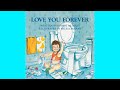 Love You Forever - By Robert Munsch