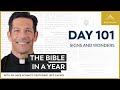 Day 101: Signs and Wonders — The Bible in a Year (with Fr. Mike Schmitz)