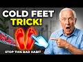 Podiatrist WARNS: These 5 Daily Habits Are Causing Your Cold Feet After 70 | Senior Health Tips