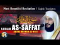 Most Beautiful Recitation of Surah As-Saffat سورة الصافات by Abdul Rahman Al Ossi | English Sub
