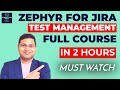 Zephyr for Jira Tutorial - Test Management in Jira | Full Course