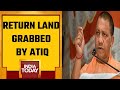 Govt's Big Move After Atiq's Murder | Government May Return Land Grabbed By Atiq To Original Owners