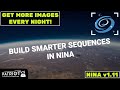 Build Smarter and More Efficient Sequences in NINA