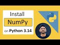 How to Install NumPy with latest Python 3.14 on Windows 10/11 [2025 Update] NumPy Tutorial