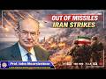 Israel Out of Missiles! Iran Ready for Biggest Strike Yet | Prof. John Mearsheimer