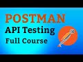 API Testing Postman Tutorial Full Course 2024