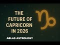 Capricorn in 2026 will derive positive results from the amount of work dedicated to a radical change
