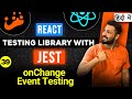 React Testing Library and Jest in Hindi #39 onChange Event Testing | Keyboard Interactions