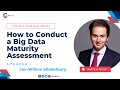 How to Conduct a Big Data Maturity Assessment