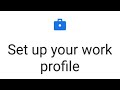 How To Find Set Up your work profile in Google account Android