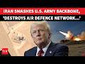 ‘U.S. ARMY’S BACKBONE…’: Iran Scores Huge Hit; Satellite Images Show U.S. Defence Network ‘CRUSHED’