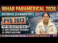 Bihar Paramedical 2026 Chemistry PYQ 2013 Top 100 Most Important MCQs | Questions with Full Revision