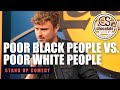 Poor Black People Dress Different Than Poor White People - Cody Woods - Standup Comedy