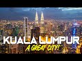 KUALA LUMPUR - A GREAT ASIA CITY!