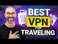 What is the BEST TRAVEL VPN in 2026? | Top 3 best VPN for traveling
