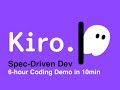 Spec-Driven Development with Kiro: From Requirements to Production in 6 Hours