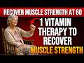 Over 60? The #1 Vitamin That Rebuilds Weak Muscles