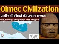 The Olmec Civilization : History of the mysterious ancient Mesoamerican Civilization