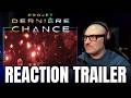 LAST CHANCE PROJECT - Reaction to the Trailer 🎬