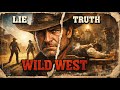 Everything you know about the Wild West is wrong