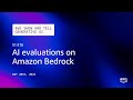 AI evaluations on Amazon Bedrock | AWS Show and Tell - Generative AI | S1 E16