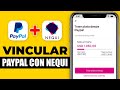 ✅ How to Link PayPal with Nequi 2025 (Step-by-Step Tutorial) 📲