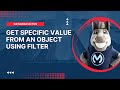 Get Specific Value from an object using filter