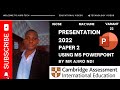 IGCSE ICT (0417/0983) Paper 2 Presentation May June 2022 Variant 22 | Microsoft PowerPoint
