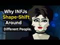 Why INFJs Shape-Shift Around Different People.