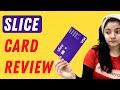 Slice Credit Card Detailed Review || Slice Card Review-  After 6 Months