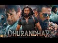 Dhurandhar Full Movie Hindi 2025 | Ranveer Singh, Akshay Khanna | New Bollywood Movie 2025