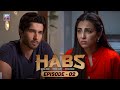 Habs Episode 2 | Ushna Shah | Feroze Khan | Ayesha Omar | ARY Zindagi Drama