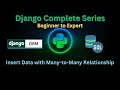 58 - Insert Data with Many-to-Many Relationship | Django Master Series | Grow Up More