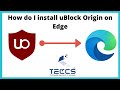 How to Install uBlock Origin on Edge | 2021
