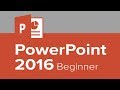 PowerPoint 2016 Beginner Tutorial