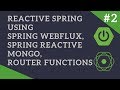 Reactive Spring | Router Functions in Spring WebFlux using Spring Reactive Mongo | Tech Primers