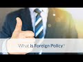 Foreign Policy in International Relations