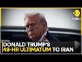 US-Iran War | Trump: Will Obliterate Iran's Power Plants if Hormuz Not Opened | WION