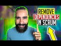 5 Strategies to Manage \u0026 REMOVE Dependencies in Agile Scrum (DON'T IGNORE THESE...)