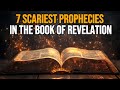7 Scariest Prophecies in the Book of Revelation. What No One Dares to Preach About | Biblical wisdom