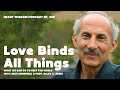 Love Binds All Things with Prof. Rajiv S. Joshi and Jack Kornfield - Heart Wisdom Ep. 309